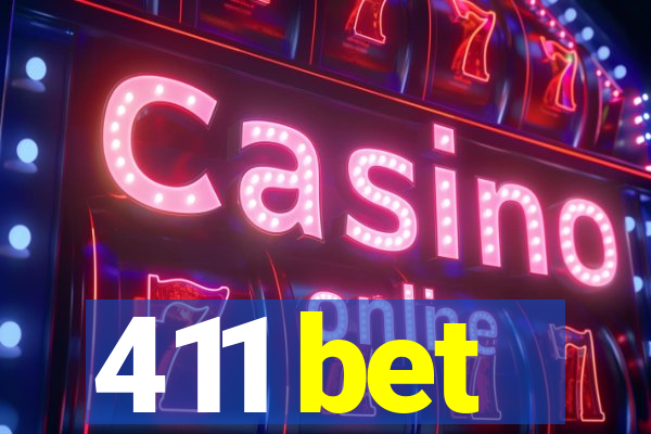 411 bet